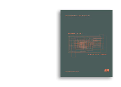 Christophe Rousselle Architecte. Volumen libre / Unbound Volume