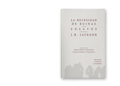 La necesidad de ruinas y otros ensayos