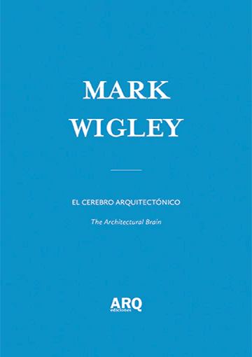 Mark Wigley | El Cerebro Arquitectónico / El culto arquitectónico de la sincronización