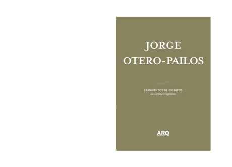 Jorge Otero-Pailos | Fragmentos De-escritos / Limpieza Ritual