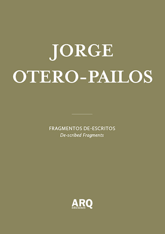 Jorge Otero-Pailos | Fragmentos de-escritos / Limpieza ritual - 30 ARQDoc Jorge Otero Pailos