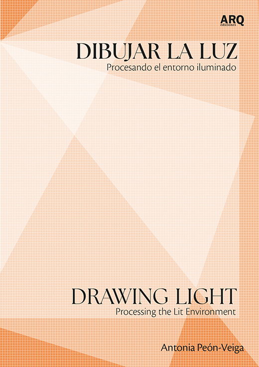 Dibujar la luz. Procesando el entorno iluminado - Drawing light_portada digital.jpg