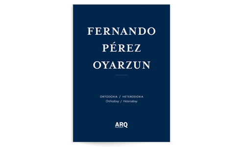 Fernando Pérez Oyarzun | Ortodoxia/Heterodoxia - 