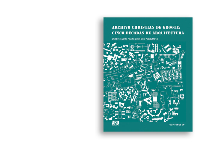 PREVENTA | Archivo Christian de Groote: cinco décadas de arquitectura - ACdG_1.jpg