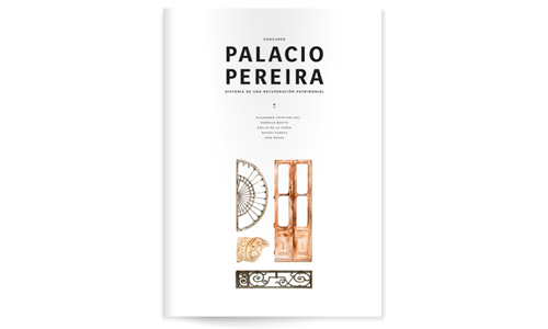 Concurso Palacio Pereira | Historia de una Recuperación Patrimonial - 