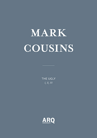 Mark Cousins | Lo Feo. Partes I, II y III - 25 ARQDoc Mark Cousins