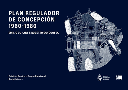 Plan Regulador de Concepción 1960–1980. Emilio Duhart y Roberto Goycoolea - PRC_portada_version-digital.jpg