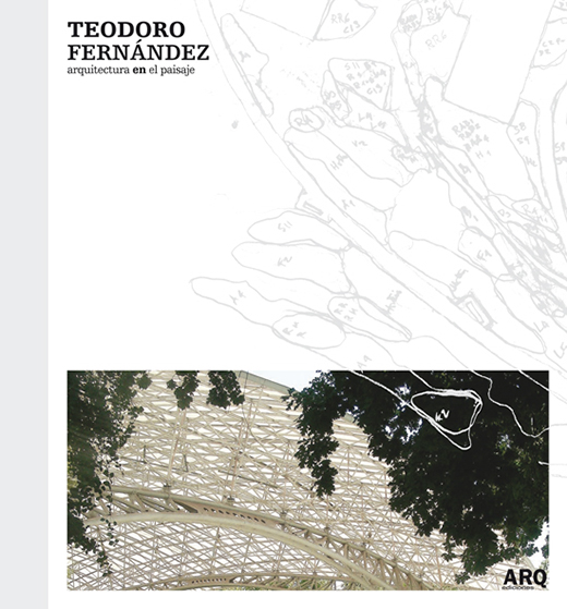 Teodoro Fernández. Arquitectura en el Paisaje - Teodoro Fernández_portada digital.jpg