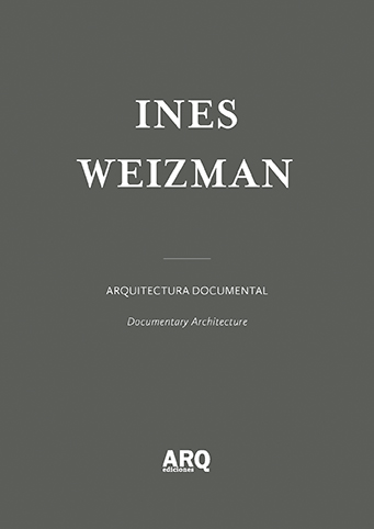 Inés Weizman | Arquitectura documental / Disidencia a través de la arquitectura - 26 ARQDoc Ines Weizman