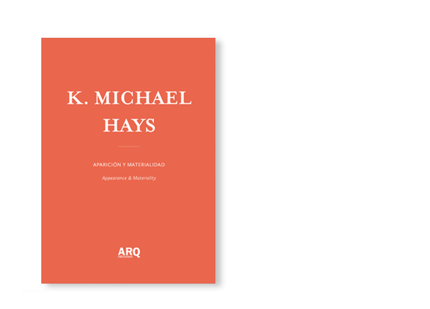 K. Michael Hays | Aparición y Materialidad - 00.jpg