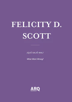 Felicity Scott | ¿Qué salió mal? / Fuera de lugar