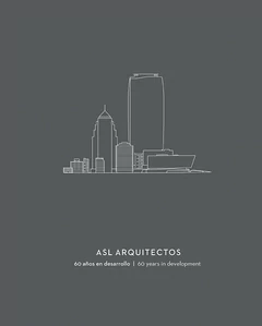 ASL Arquitectos. 60 años en desarrollo