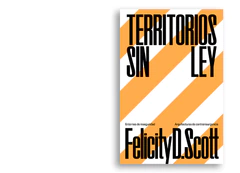 Territorios sin ley. Entornos de inseguridad / Arquitecturas de contrainsurgencia