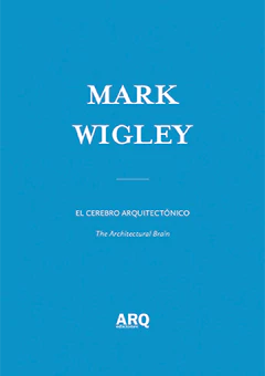 Mark Wigley | El Cerebro Arquitectónico / El culto arquitectónico de la sincronización