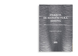 Anaquel de Manufactura Aditiva: Hacia un Nuevo Lenguaje Arquitectónico