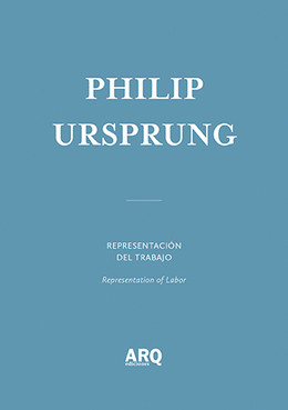 Philip Ursprung  | Representación del trabajo / Historiografía performativa