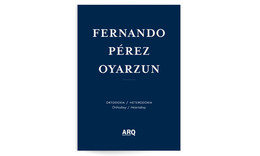 Fernando Pérez Oyarzun | Ortodoxia/Heterodoxia