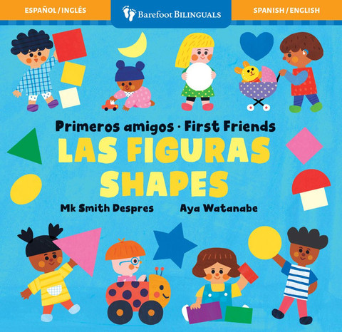 Mis primeros amigos las figuras / First Friends Shapes