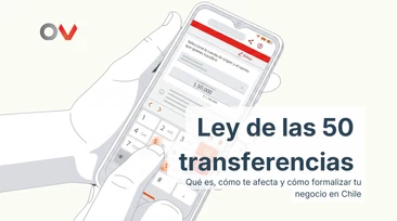 Ley de las 50 transferencias: qué es, cómo te afecta y cómo formalizar tu negocio en Chile (2026)