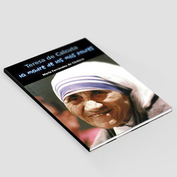 La madre de los pobres. Teresa de Calcuta: América