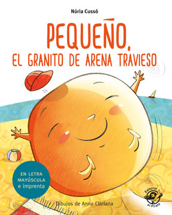 PEQUEÑO, EL GRANITO DE ARENA TRAVIESO (Aprender A Leer)