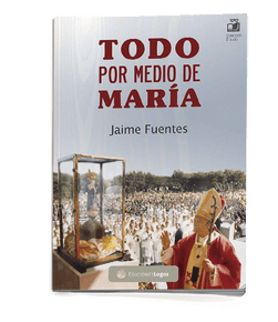 Todo por medio de María