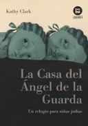 La casa del Ángel de la Guarda + Guía de lectura