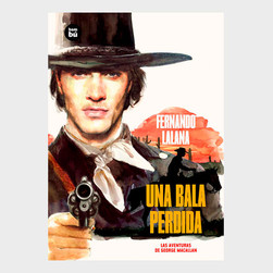 Las aventuras de George Macallan. Una bala perdida