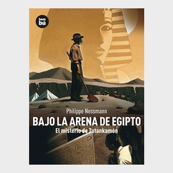 Bajo la arena de Egipto. El misterio de Tutankamón