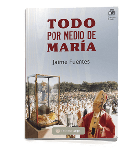 Todo por medio de María