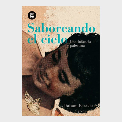 Saboreando el cielo. Una infancia palestina - 002.jpg