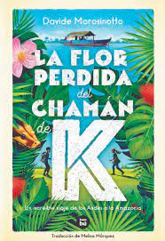 La flor perdida del chamán de K - La flor perdida del chamán de K.jpg