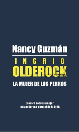 Ingrid Olderock. La mujer de los perros - vista alternativa