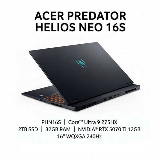 Acer Predator Helios Neo 16S | Ultra 9 275HX + RTX 5070Ti 12GB | 32GB RAM + 2TB SSD | 16” WQXGA 240Hz | NUEVO