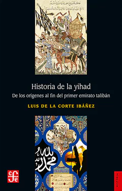 HISTORIA DE LA YIHAD. DE LOS ORIGENES AL FIN DEL PRIMER EMIRATO TALIBAN