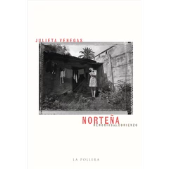 NORTEÑA. Memorias del comienzo