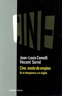 CINE, MODO DE EMPLEO. De lo fotoquímico a lo digital