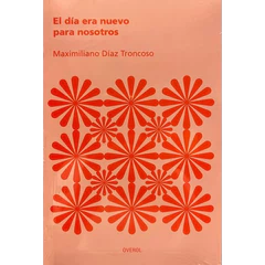 EL DIA ERA NUEVO PARA NOSOTROS