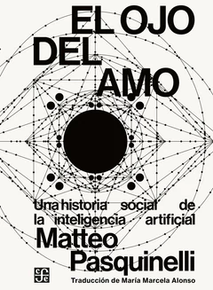 EL OJO DEL AMO. Una historia social de la inteligencia artificial