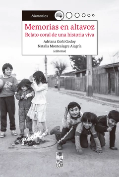 MEMORIAS EN ALTAVOZ. Relato coral de una historia viva