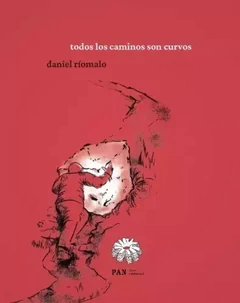TODOS LOS CAMINOS SON CURVOS