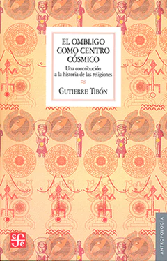 EL OMBLIGO COMO CENTRO COSMICO. Una contribución a la historia de las religiones