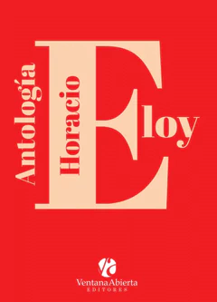 ANTOLOGIA HORACIO ELOY