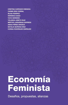ECONOMIA FEMINISTA. Desafíos, propuestas, alianzas