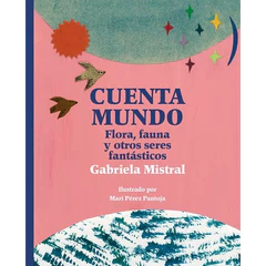 CUENTA MUNDO. Flora, fauna y otros seres fantásticos