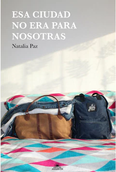 ESA CIUDAD NO ERA PARA NOSOTRAS
