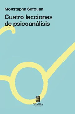 CUATRO LECCIONES DE PSICOANALISIS