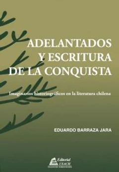 ADELANTADOS Y ESCRITURA DE LA CONQUISTA