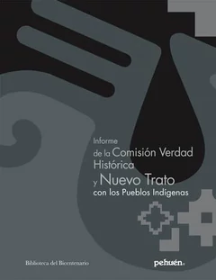 INFORME DE LA COMISION VERDAD HISTORICA Y NUEVO TRATO CON LOS PUEBLOS