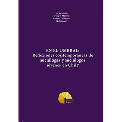 EN EL UMBRAL: REFLEXIONES CONTEMPORANEAS DE SOCIOLOGAS Y SOCIOLOGOS JO